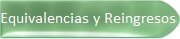 Ver Revalidaciones, Equivalencias y Reingresos...